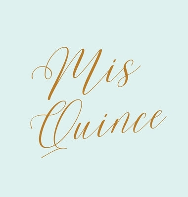 Mis Quince guest book, Quinceañera guest book, Mis Quince Anos Guest book, birthday party guest book to sign by Bell, Lulu and