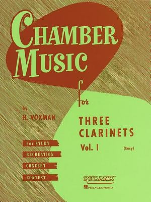 Chamber Music for Three Clarinets, Vol. 1 (Easy) by Hal Leonard Corp