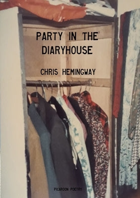 Party in the Diaryhouse by Hemingway, Chris