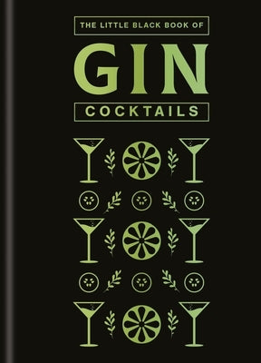 The Little Black Book of Gin Cocktails: A Pocket-Sized Collection of Gin Drinks for a Night in or a Night Out by Hamlyn