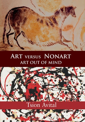 Art Versus Nonart: Art Out of Mind by Avital, Tsion