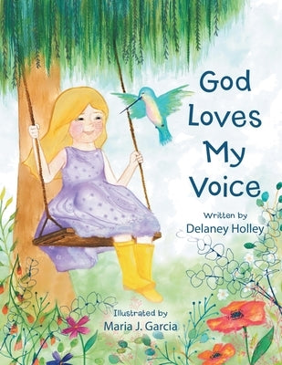 God Loves My Voice by Holley, Delaney