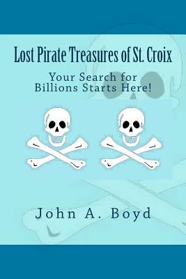 Lost Pirate Treasures of St. Croix by Evans, Ana