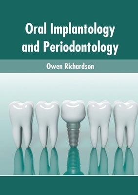 Oral Implantology and Periodontology by Richardson, Owen