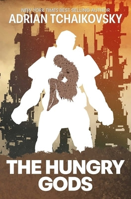 The Hungry Gods by Tchaikovsky, Adrian
