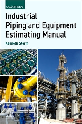 Industrial Piping and Equipment Estimating Manual by Storm, Kenneth