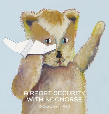 Airport Security with Noonorse by Lipnick-Feld, Diana