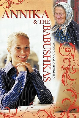 Annika & the Babushkas by Grundberg, Bo Gunnar