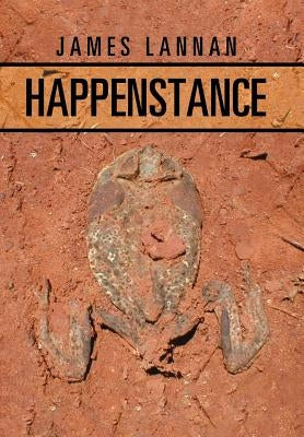 Happenstance by Lannan, James
