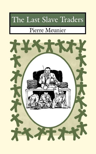 The Last Slave Traders by Meunier, Pierre