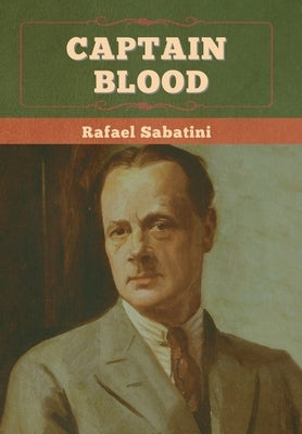 Captain Blood by Sabatini, Rafael