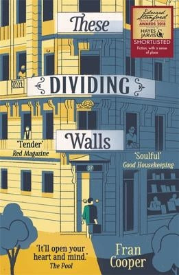 These Dividing Walls: Shortlisted for the 2018 Edward Stanford Travel Writing Award by Cooper, Fran