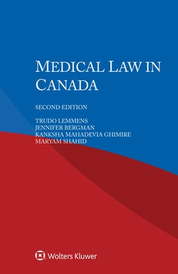 Medical Law in Canada by Lemmens, Trudo