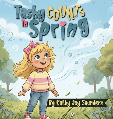 Tashy Counts in Spring by Saunders, Kathy Joy