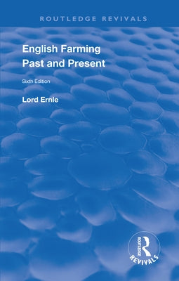 English Farming: Past and Present: New (sixth) Edition by Prothero, Rowland E.