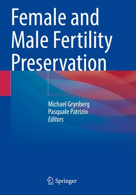 Female and Male Fertility Preservation by Grynberg, Michael