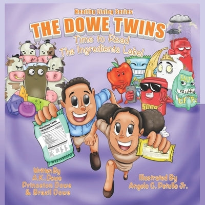 The Dowe Twins Healthy Living Series: Time to Read the Ingredients Labels by Dowe, Brazil