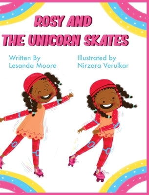 Rosy and the Unicorn Skates by Moore, Lesanda