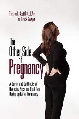 The Other Side of Pregnancy by Scott, Trenton L.