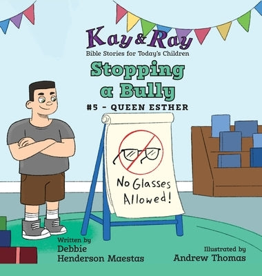 Stopping a Bully: Queen Esther by Henderson Maestas, Debbie