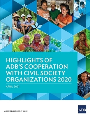 Highlights of Adb's Cooperation with Civil Society Organizations 2020 by Asian Development Bank