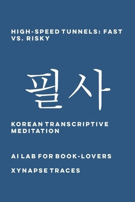 High-Speed Tunnels: Fast vs. Risky by Ai Lab for Book-Lovers