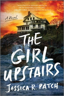 The Girl Upstairs by Patch, Jessica R.