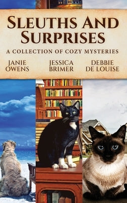 Sleuths and Surprises: A Collection of Cozy Mysteries by Owens, Janie