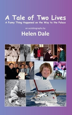 A Tale of Two Lives by Dale, Helen