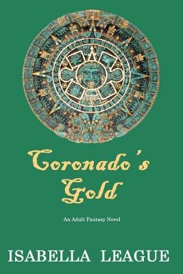 Coronado's Gold by League, Isabella