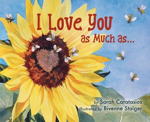 I Love You as Much as by Elliott-Caratasios, Sarah W.