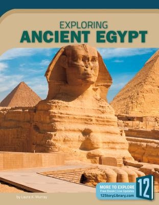 Exploring Ancient Egypt by Murray, Laura K.
