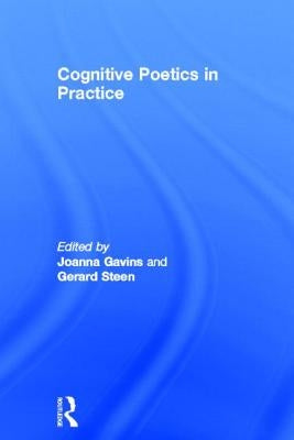 Cognitive Poetics in Practice by Gavins, Joanna