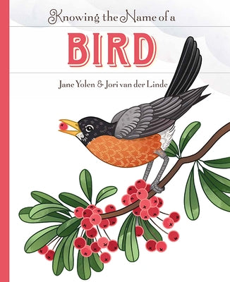 Knowing the Name of a Bird by Yolen, Jane