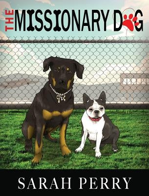 The Missionary Dog by Perry, Sarah