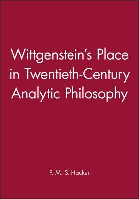 Wittgenstein s Place by Hacker, P. M. S.