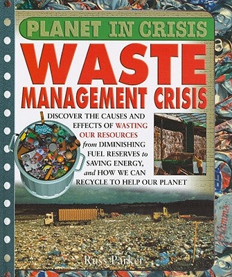 Waste Management Crisis by Parker, Russ