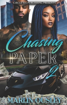 Chasing Paper: Part 2 by Ousley, Marlin