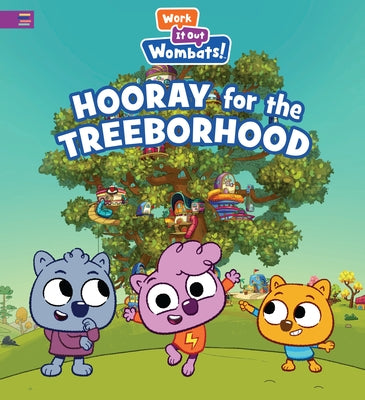 Hooray for the Treeborhood: A Work It Out Wombats Story by Candlewick Press