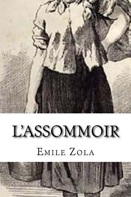 L'assommoir by Zola, Emile