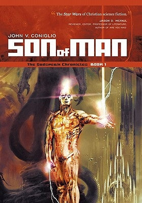 Son of Man: Book 1 of the Godspeak Chronicles by Coniglio, John V.