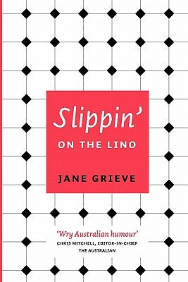 Slippin' on the Lino by Grieve, Jane