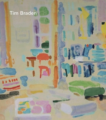 Tim Braden - I Can See All the Colours Now by Braden, Tim