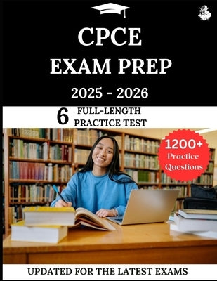 CPCE Exam Prep 2025-2026: Your All-in-One Prep to Success with Practice Questions, Detailed Explanations, and Expert Strategies by Lewis, James