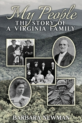 My People: The Story of a Virginia Family by Newman, Barbara