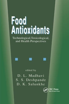 Food Antioxidants: Technological: Toxicological and Health Perspectives by Madhavi, D. L.