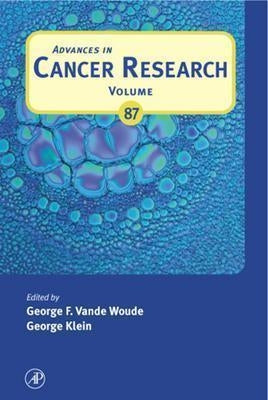 Advances in Cancer Research: Volume 87 by Vande Woude, George F.