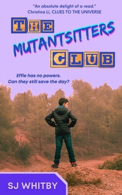 The Mutantsitters Club by Whitby, Sj