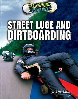 Street Luge and Dirtboarding by Murdico, Suzanne