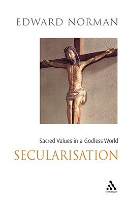 Secularisation: Compact Edition by Norman, Edward